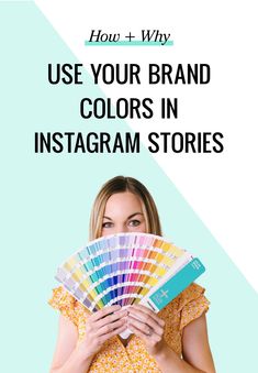 a woman holding a fan with the words how to use your brand colors in instagram stories