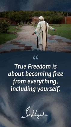 a man walking down a sidewalk with a quote on it that says true freedom is about becoming free from everything, including yourself