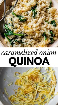 an image of some food in a bowl and the words caramelized onion quinoa