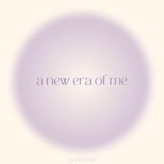 a purple circle with the words a new era of me