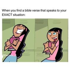 a cartoon girl with long black hair smiling and looking at her reflection in the mirror that says, when you find a bible verse that speaks to your exact situation