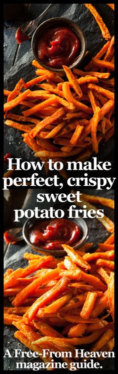 french fries with ketchup on the side and an advertise about how to make perfect crispy sweet potato fries