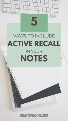 a notebook with the title 5 ways to include active recall in your notes