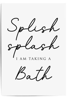 splish splash funny bathroom art Bathing Quotes, Bath Time Quotes, Funny Bathroom Quotes, Bath Quotes, Bathroom Wall Art Printables, Bathroom Art Printables, Bathroom Quotes Funny, Colour Display, Funny Bathroom Art