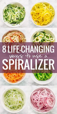 three bowls filled with different types of food and the words 8 life - changing ways to use a spiralizer