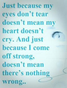 Grief Tears In Eyes, Soul Mate, True Story, My Eyes, Just Because