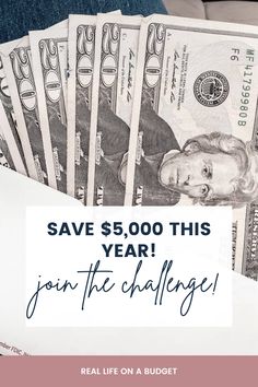 a pile of money with the words save $ 5, 000 this year join the challenge