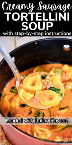 this creamy sausage tortellini soup is loaded with italian flavors and ready to be eaten