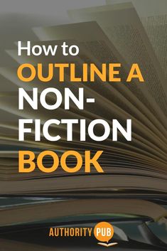 an open book with the title how to outline a non fiction book