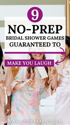 three women in robes with the text 9 no prep bridal shower games guaranteed to make you laugh