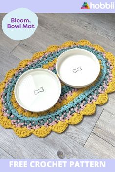 two crocheted placemats on a wooden floor with the words bloom, bowl mat