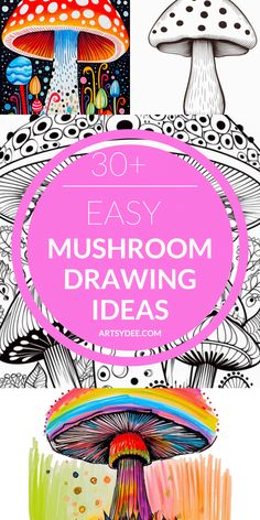 mushroom drawing ideas with the title overlay that reads, 30 easy mushroom drawing ideas