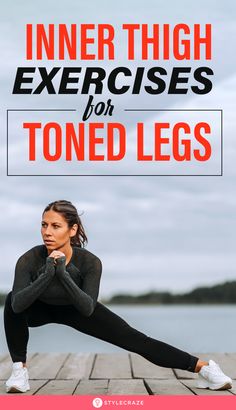 a woman doing yoga poses with the words inner thigh exercises for toned legs