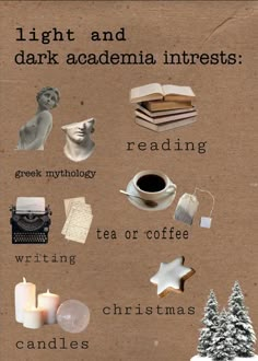 a poster with words and pictures on it that say, light and dark academy interests reading tea or coffee writing candles