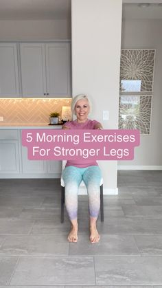 an older woman sitting in a chair with the words 5 morning exercises for strong legs