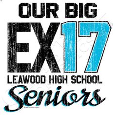 the back to school poster for our big exit 17 leavewood high school senior seniors