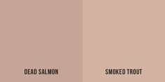 two different shades of the same color, one in black and one in pink with text that reads dead salmon smoked trout