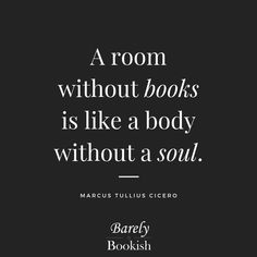 a room without books is like a body without a soul by marcus tullilus ciro