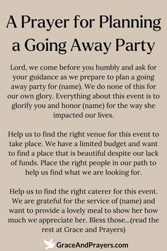 In the midst of organizing a going away party, let's lift a prayer for patience, wisdom, and the ability to craft an event that truly honors the one we're celebrating.  We ask for blessings on our efforts, that every decision and plan may be touched by grace, ensuring a memorable and heartfelt send-off.  Discover prayers for guidance in planning and more at Grace and Prayers, where every step of preparation is enveloped in faith and intention. Prayer For Patience, Prayers For Guidance, Prayers For Patience, Prayer For Guidance