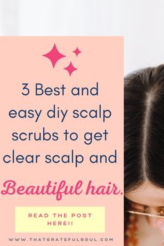 3 best and easy diy scalp scrubs to get healthy hair. Diy Hair Scrub, Clear Scalp, Scalp Problems, Exfoliate Scalp, Hair Care Remedies, Hair Scrub, Hair Dandruff, Scalp Scrub