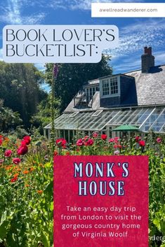 the front cover of book lover's bucketlist monk's house, with flowers in bloom