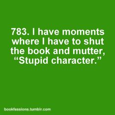 yup. Book Confessions, Face Palm, Will Herondale, We're Back, Book Dragon, I Love Reading, E Reader, Book Humor