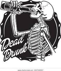 a skeleton drinking from a bottle with the word dead drunk on it's side