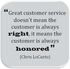 a quote on customer service is shown in black and white, with the words'great customer service doesn't mean the customers always right, it means