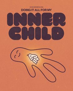 an orange poster with the words inner child on it