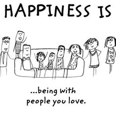 a drawing of people sitting on a couch with the words happiness is being with people you love