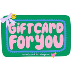 a green and pink gift card with the words giftcard for you written in it