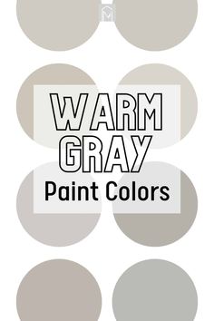 the words warm gray paint colors are shown in black and white, with polka dots