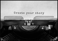 an old typewriter with the words create your story written on it