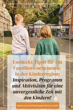 two children walking down the street with text overlay that reads, fun tips fur en familienwechendene in der kinder