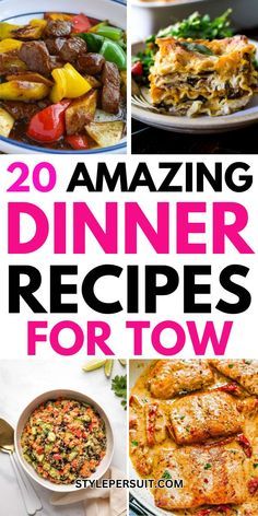 20 amazing dinner recipes for tow