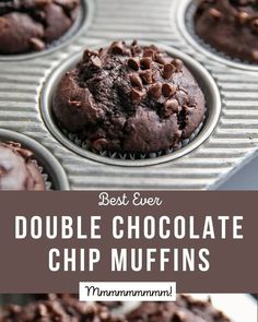 chocolate cupcakes in a muffin tin with text overlay that reads best ever double chocolate chip muffins