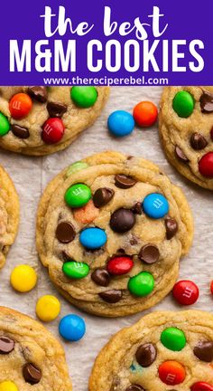 the best m & m cookies with m & m candies and chocolate chips on top