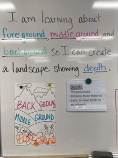 a whiteboard with writing on it in front of a bulletin board that says i am learning about foreground middle ground, so i can create a landscape showing depth