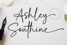 a piece of paper with the words ashley southern written on it next to a fountain pen