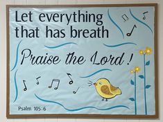 a sign that says, let everything that has breath praise the lord with musical notes