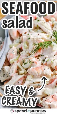 seafood salad in a bowl with the words easy and creamy on it's side