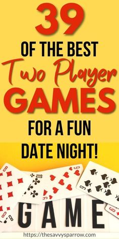 the best two player games for a fun date night with text overlay that reads 39 of the best two player games for a fun date night