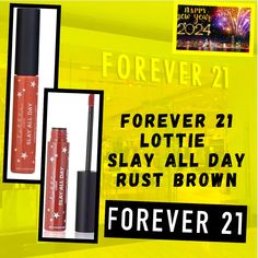 New! Forever 21 Lottie Slay All Day Rust Brown Slay All Day, Brown Color, Womens Makeup, Happy New Year, Forever 21, Rust, Makeup, Color, Make Up