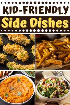 different side dishes with text overlay that reads kid - friendly side dishes