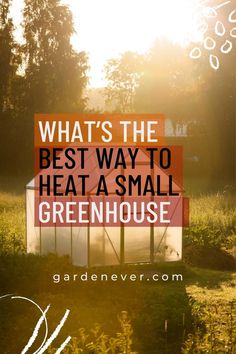 how to heat a small greenhouse, how to heat a small greenhouse in winter Greenhouse Heaters, Double Window, Thermal Mass, Small Greenhouse, Canned Heat, The Greenhouse, Waste Paper, Greenhouses