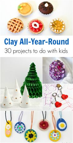 clay all year round projects to do with kids