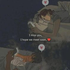 two people laying in bed with text bubbles above them that read i miss you, i hope we meet soon