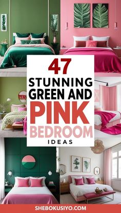 pink and green bedroom with text overlay that reads 47 stunning green and pink bedroom ideas