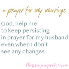 a prayer for my marriage with the words god help me to keep persiting in prayer