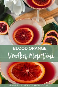 blood orange vodka martini is garnished with blood orange slices and served in coupe glasses